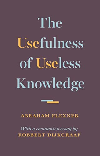 Cover of The Usefulness of Useless Knowledge